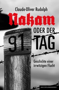 Enlarge image Cover: NAKAM oder der 91. Tag - basic erfolgsmanagement