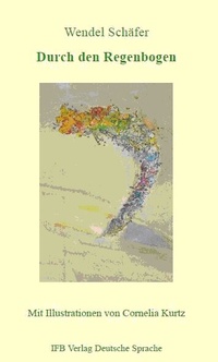 Enlarge image Cover: Durch den Regenbogen - IFB