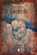 Cover: Die Saat des Hasses - Low, Torsten