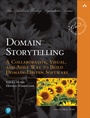 Cover: Domain Storytelling: A Collaborative, Visual, and Agile Way to Build Domain-Driven Software - Addison Wesley