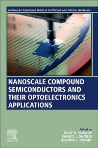 Enlarge image Cover: Nanoscale Compound Semiconductors and their Optoelectronics Applications - Woodhead Publishing
