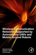 Cover: Wireless Communication Networks Supported by Autonomous UAVs and Mobile Ground Robots - Academic Press