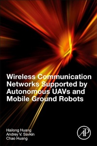 Abbildung von: Wireless Communication Networks Supported by Autonomous UAVs and Mobile Ground Robots - Academic Press
