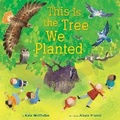 Cover: This Is the Tree We Planted - Knopf Books for Young Readers