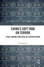 Cover: China's Soft War on Terror - Routledge