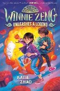 Cover: Winnie Zeng Unleashes a Legend - Random House Books for Young Readers