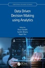 Cover: Data Driven Decision Making using Analytics - CRC Press
