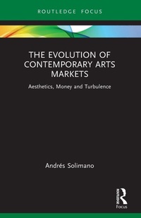 Enlarge image Cover: The Evolution of Contemporary Arts Markets - Routledge