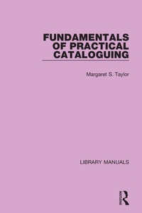 Abbildung von: Fundamentals of Practical Cataloguing - Routledge