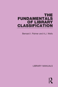 Abbildung von: The Fundamentals of Library Classification - Routledge