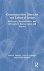 Cover: Commemorative Literacies and Labors of Justice - Routledge