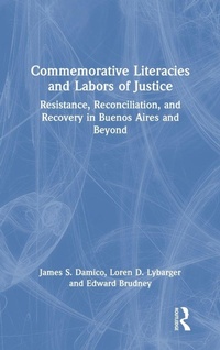 Enlarge image Cover: Commemorative Literacies and Labors of Justice - Routledge