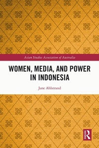 Abbildung von: Women, Media, and Power in Indonesia - Routledge