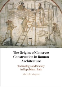 Abbildung von: The Origins of Concrete Construction in Roman Architecture - Cambridge University Press