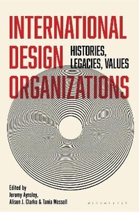 Enlarge image Cover: International Design Organizations - Bloomsbury Visual Arts