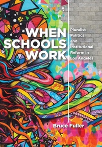 Enlarge image Cover: When Schools Work - Johns Hopkins University Press