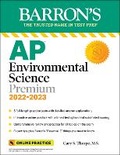 Cover: AP Environmental Science Premium, 2022-2023: Comprehensive Review with 5 Practice Tests, Online Learning Lab Access + an Online Timed Test Option - Kaplan Publishing