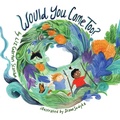 Cover: Would You Come Too? - Beach Lane Books