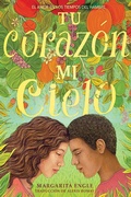 Cover: Tu coraz&oacute;n, mi cielo (Your Heart, My Sky) - Atheneum Books for Young Readers