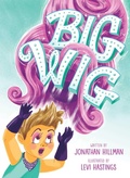 Cover: Big Wig - Paula Wiseman Books
