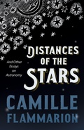 Cover: Distances of the Stars - And Other Essays on Astronomy - Read Books Ltd.