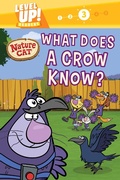 Cover: Nature Cat: What Does a Crow Know? (Level Up! Readers) - Little Bee Books Inc.