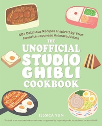 Abbildung von: The Unofficial Studio Ghibli Cookbook - Ulysses Press