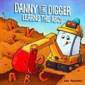 Cover: Danny the Digger Learns the ABCs - Ulysses Press