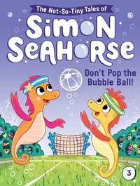 Enlarge image Cover: Don't Pop the Bubble Ball! - Little Simon