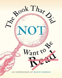 Enlarge image Cover: The Book That Did Not Want to Be Read - Simon & Schuster Books for Young Readers