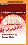Cover: The Life and Adventures of Santa Claus - Audible Studios on Brilliance