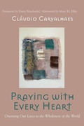 Cover: Praying with Every Heart - Wipf & Stock Publishers