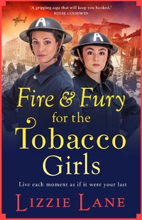 Abbildung von: Fire and Fury for the Tobacco Girls - Boldwood Books Ltd