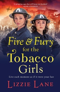 Abbildung von: Fire and Fury for the Tobacco Girls - Boldwood Books Ltd
