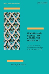 Abbildung von: Islamism and Revolution Across the Middle East - I.B. Tauris