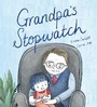 Cover: Grandpa's Stopwatch - Welbeck Children's Books