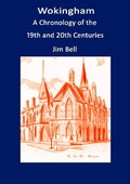 Cover: Wokingham A Chronology of the 19th and 20th Centuries - The Wokingham Society