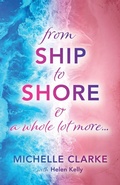 Cover: From Ship to Shore & A Whole Lot More... - UK Book Publishing