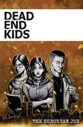 Cover: Dead End Kids: The Suburban Job - Source Point Press