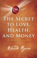Cover: The Secret to Love, Health, and Money - Atria Books