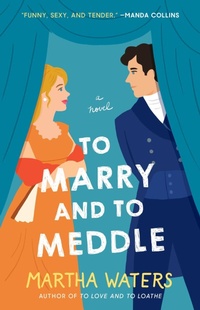 Enlarge image Cover: To Marry and to Meddle - Atria Books