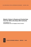 Cover: Muslim Culture in Russia and Central Asia from the 18th to the Early 20th Centuries - Klaus Schwarz Verlag