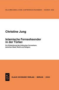 Abbildung von: Islamische Fernsehsender in der Türkei - Klaus Schwarz Verlag