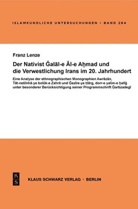 Abbildung von: Der Nativist Galal-e Al-e Ahmad und die Verwestlichung Irans im 20. Jahrhundert - Klaus Schwarz Verlag