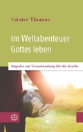 Cover: Im Weltabenteuer Gottes leben - Evangelische Verlagsanstalt