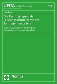 Abbildung von: Die Rechtfertigung der Leistungsschutzrechte des Tonträgerherstellers - Nomos