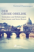 Cover: Der gro&szlig;e Obelisk - Gedanken und Erfahrungen beim Lesen und beim Reisen - SAGA Books - Egmont