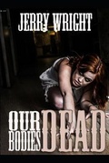 Cover: Our Dead Bodies - Trellis Publishing