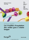 Cover: Fast Facts pour les patients: Les troubles d'oxydation des acides gras &agrave; cha&icirc;ne longue - S. Karger