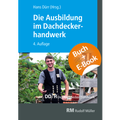 Cover: Die Ausbildung im Dachdeckerhandwerk - mit E-Book - Rudolf M&uuml;ller Verlag
